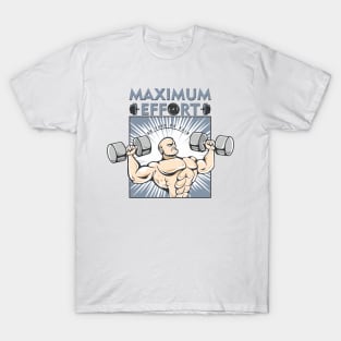 Maximum Effort T-Shirt